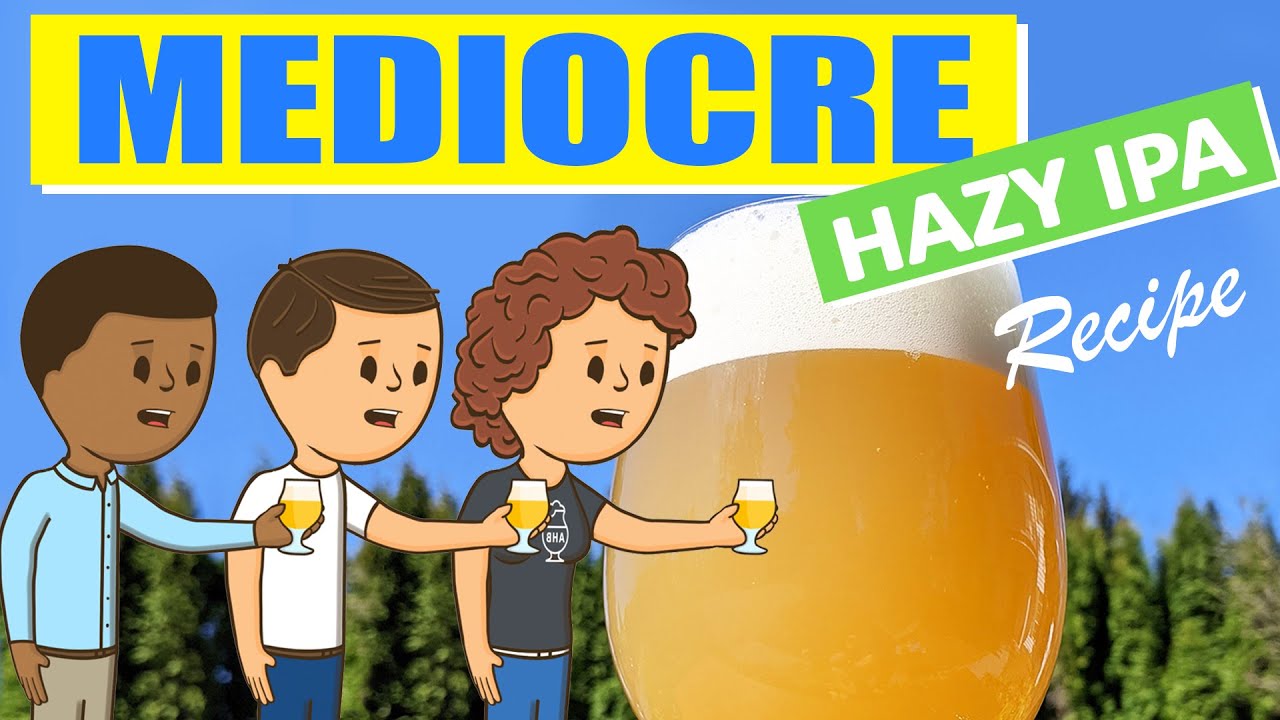MEDIOCRE Hazy IPA Homebrewing Beer Recipe (How To Brew!) Brew Insight